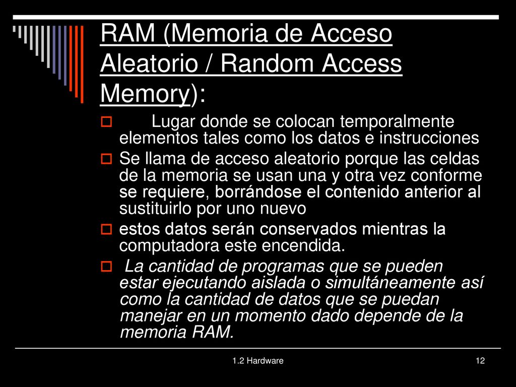 RAM (Memoria de Acceso Aleatorio / Random Access Memory):