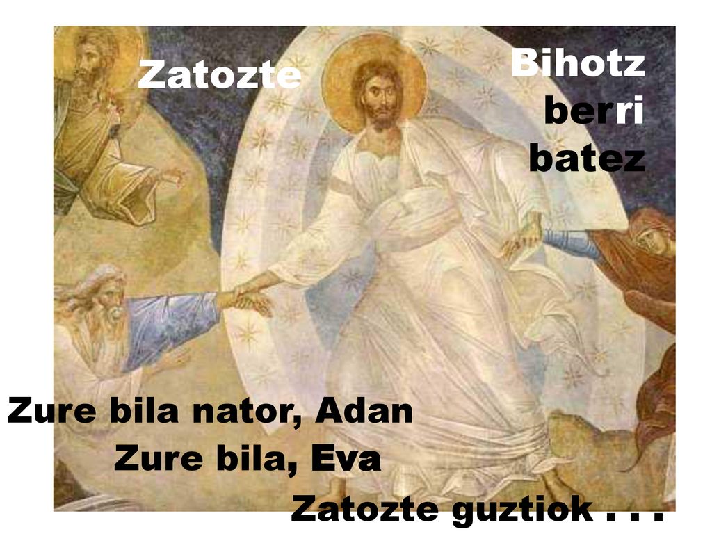 Bihotz berri batez Zatozte Zure bila nator, Adan Zure bila, Eva