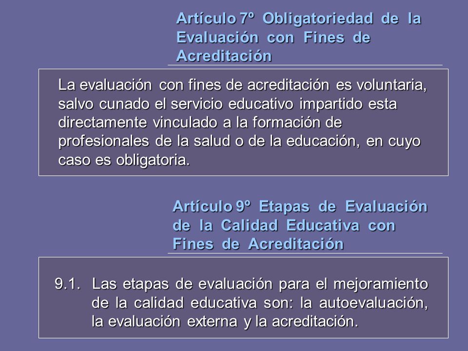 Artículo 7º Obligatoriedad de la Evaluación con Fines de Acreditación