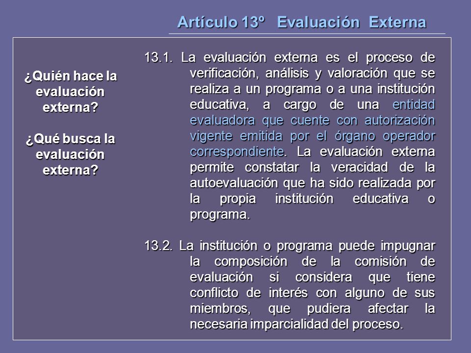 ¿Quién hace la evaluación externa ¿Qué busca la evaluación externa