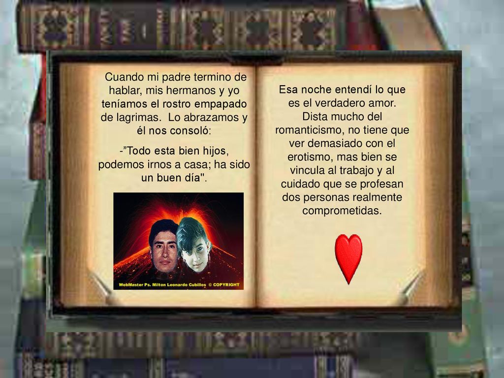 - Todo esta bien hijos, podemos irnos a casa; ha sido un buen día .