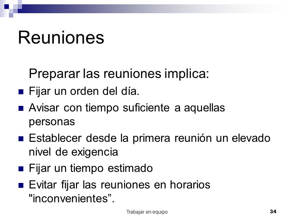 Reuniones Preparar las reuniones implica: Fijar un orden del día.