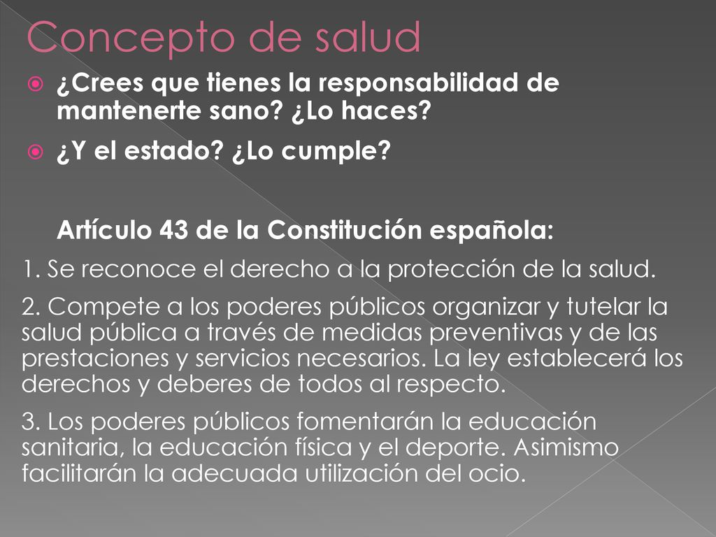 Concepto de salud ¿Crees que tienes la responsabilidad de mantenerte sano ¿Lo haces ¿Y el estado ¿Lo cumple