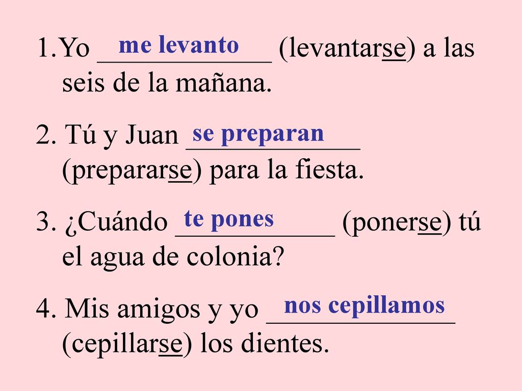1.Yo ____________ (levantarse) a las seis de la mañana.
