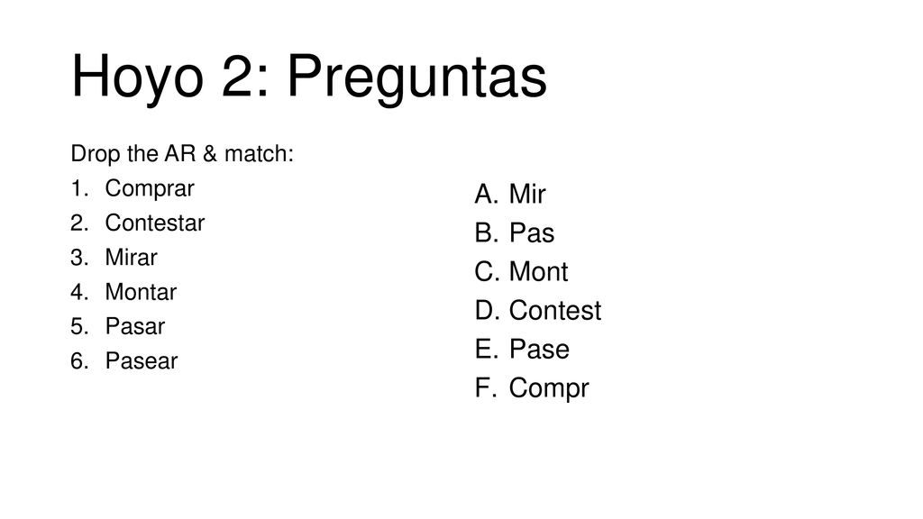 Hoyo 2: Preguntas Mir Pas Mont Contest Pase Compr Drop the AR & match: