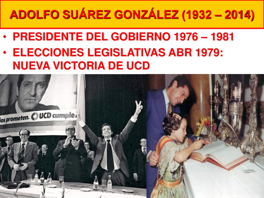 ADOLFO SUÁREZ GONZÁLEZ (1932 – 2014) - ppt descargar