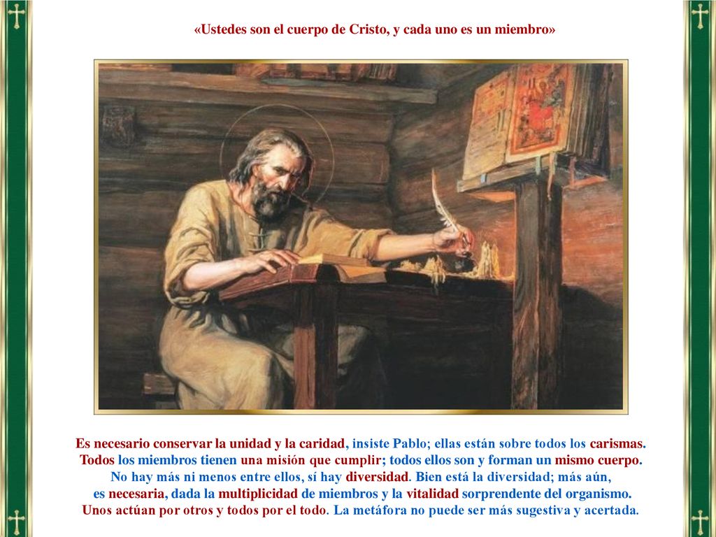 «Ustedes son el cuerpo de Cristo, y cada uno es un miembro»