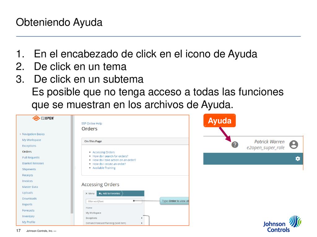 En el encabezado de click en el icono de Ayuda De click en un tema
