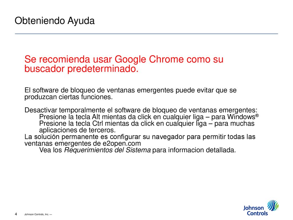 Se recomienda usar Google Chrome como su buscador predeterminado.