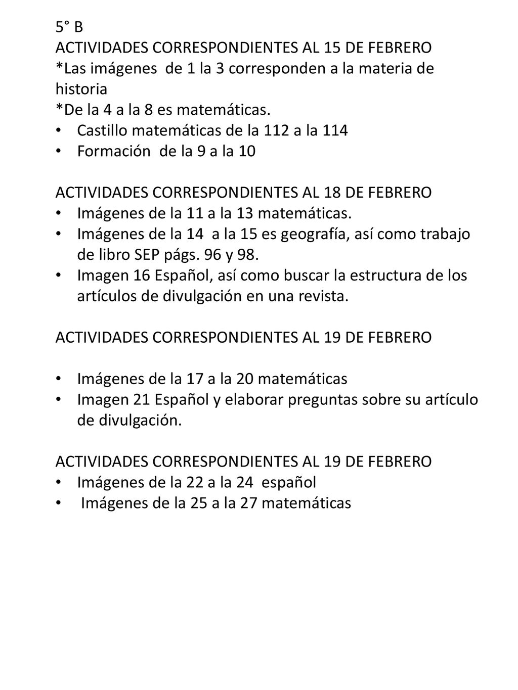 5° B ACTIVIDADES CORRESPONDIENTES AL 15 DE FEBRERO. *Las imágenes de 1 la 3 corresponden a la materia de historia.
