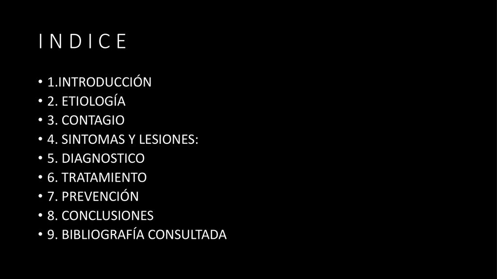 I N D I C E 1.INTRODUCCIÓN 2. ETIOLOGÍA 3. CONTAGIO