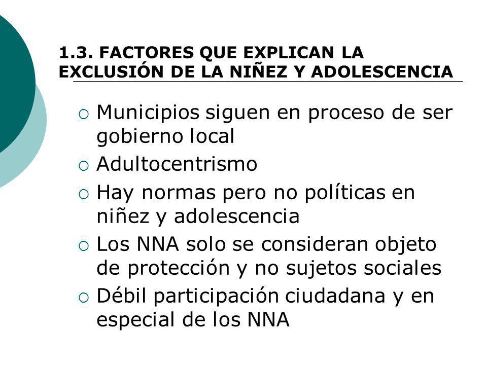 1.3. FACTORES QUE EXPLICAN LA EXCLUSIÓN DE LA NIÑEZ Y ADOLESCENCIA