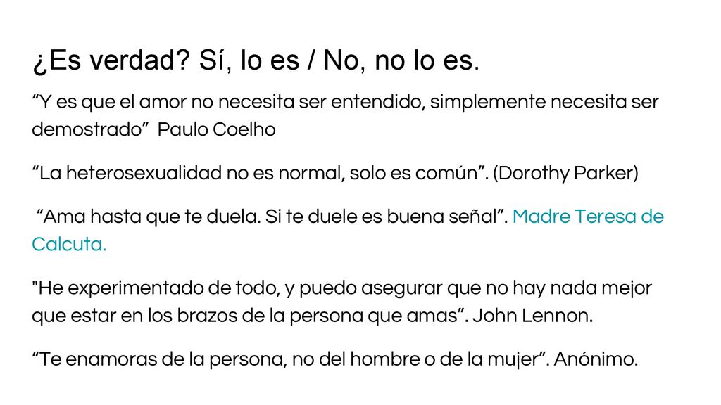 ¿Es verdad Sí, lo es / No, no lo es.
