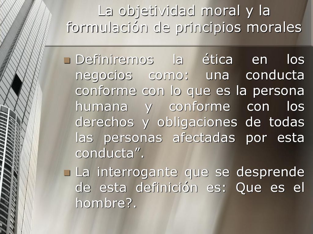 La objetividad moral y la formulación de principios morales