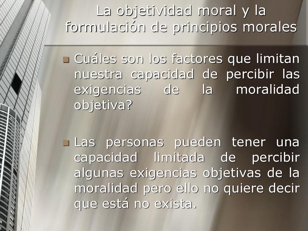 La objetividad moral y la formulación de principios morales