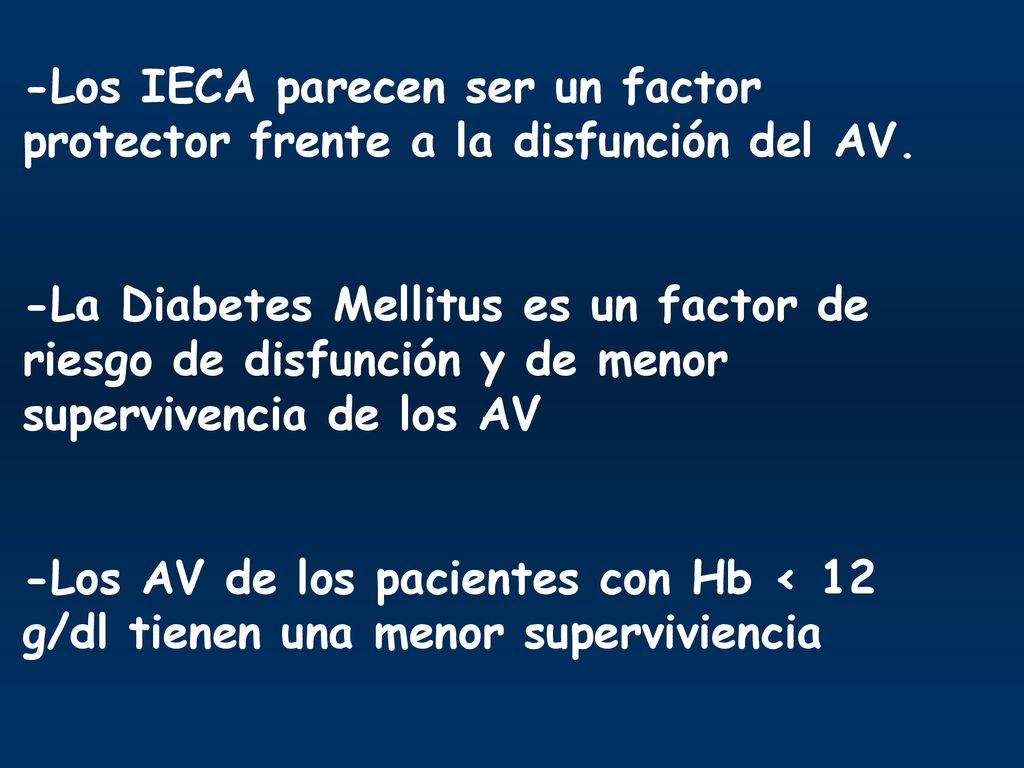 -Los IECA parecen ser un factor protector frente a la disfunción del AV.