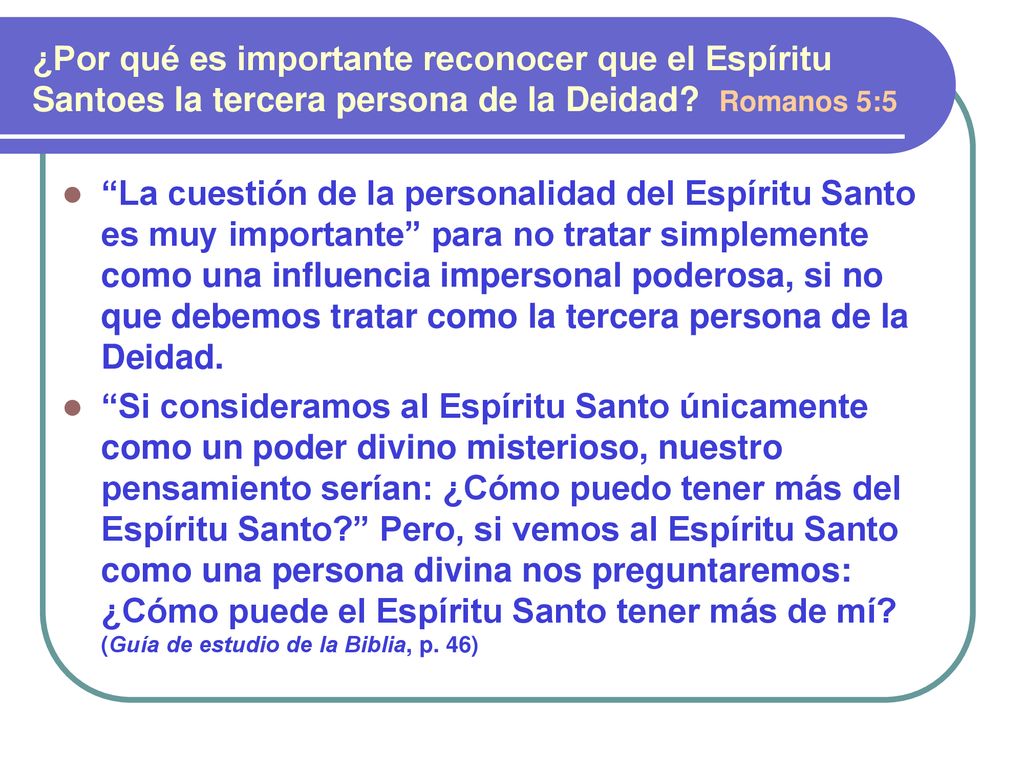 ¿Por qué es importante reconocer que el Espíritu Santoes la tercera persona de la Deidad Romanos 5:5