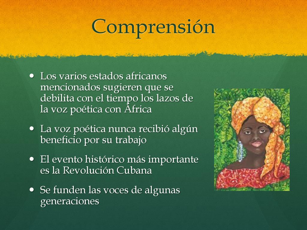 Comprensión Los varios estados africanos mencionados sugieren que se debilita con el tiempo los lazos de la voz poética con África.