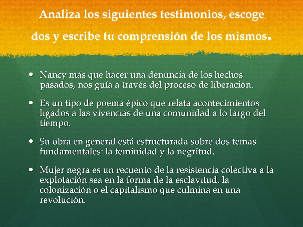Analiza los siguientes testimonios, escoge dos y escribe tu comprensión de los mismos.