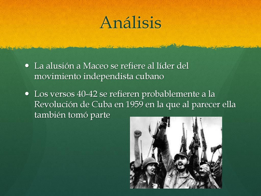 Análisis La alusión a Maceo se refiere al líder del movimiento independista cubano.