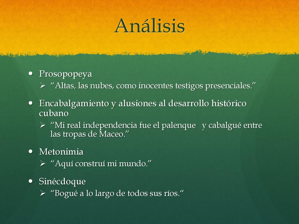 Análisis Prosopopeya. Altas, las nubes, como inocentes testigos presenciales. Encabalgamiento y alusiones al desarrollo histórico cubano.