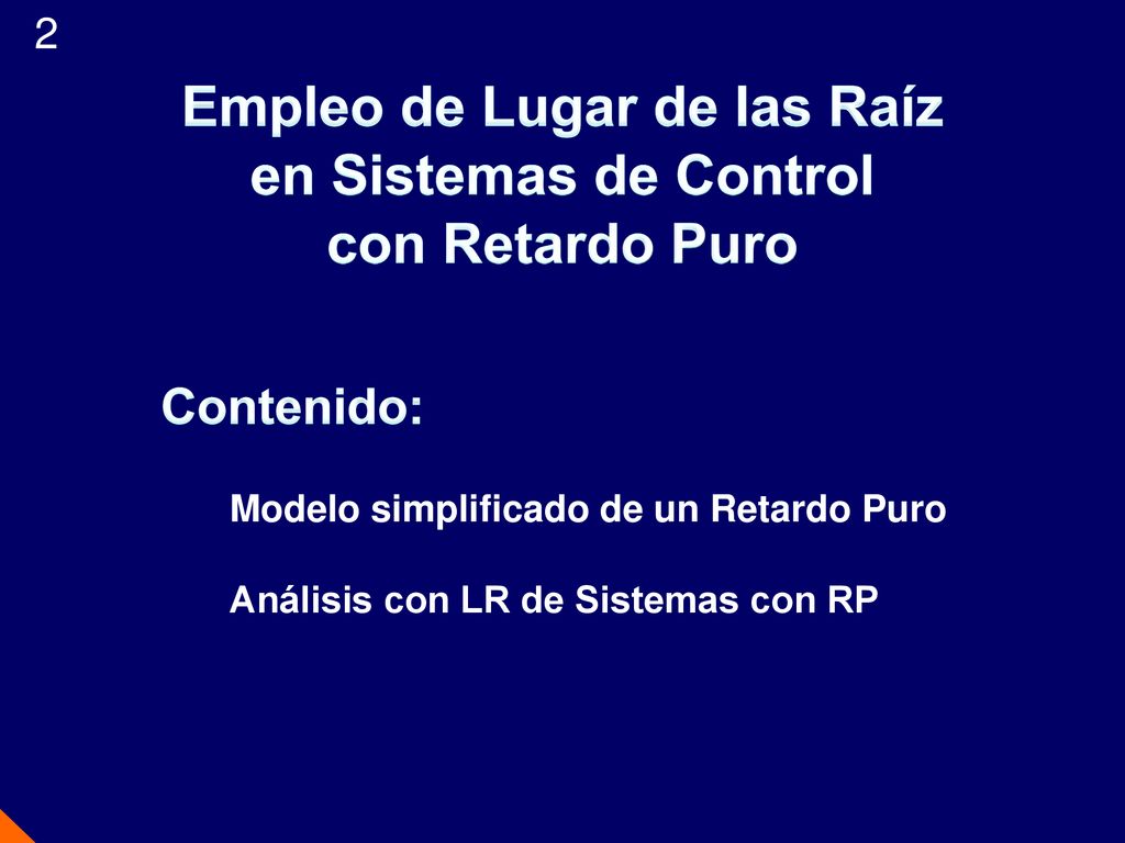 Empleo de Lugar de las Raíz en Sistemas de Control con Retardo Puro