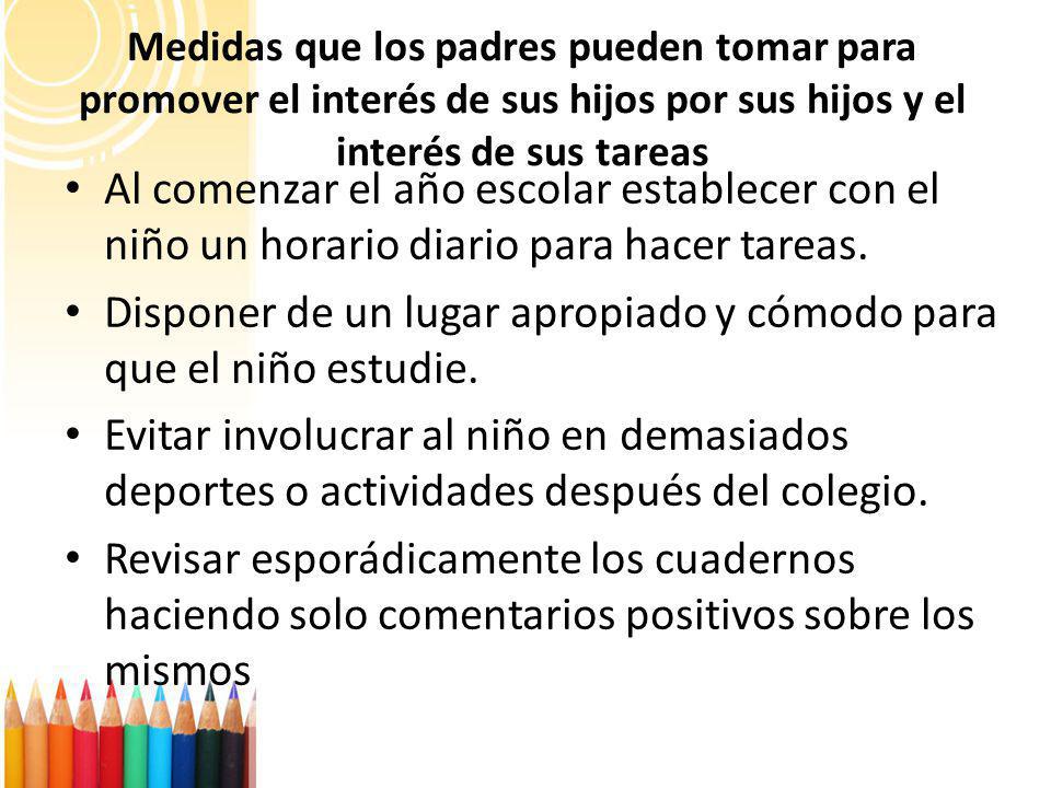 Disponer de un lugar apropiado y cómodo para que el niño estudie.