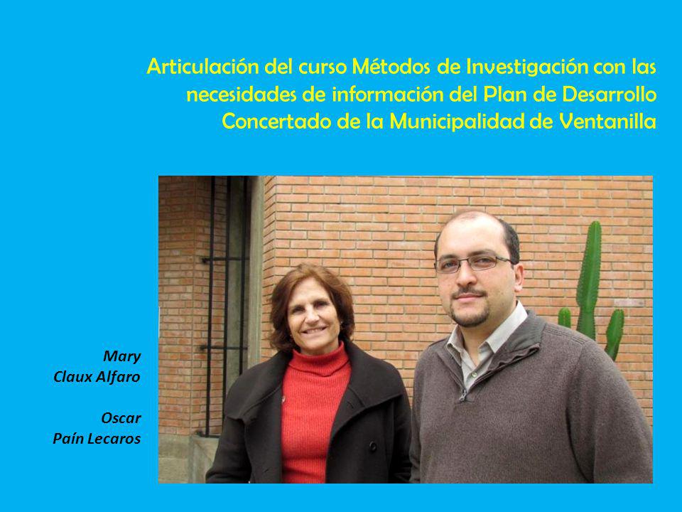Articulación del curso Métodos de Investigación con las necesidades de información del Plan de Desarrollo Concertado de la Municipalidad de Ventanilla