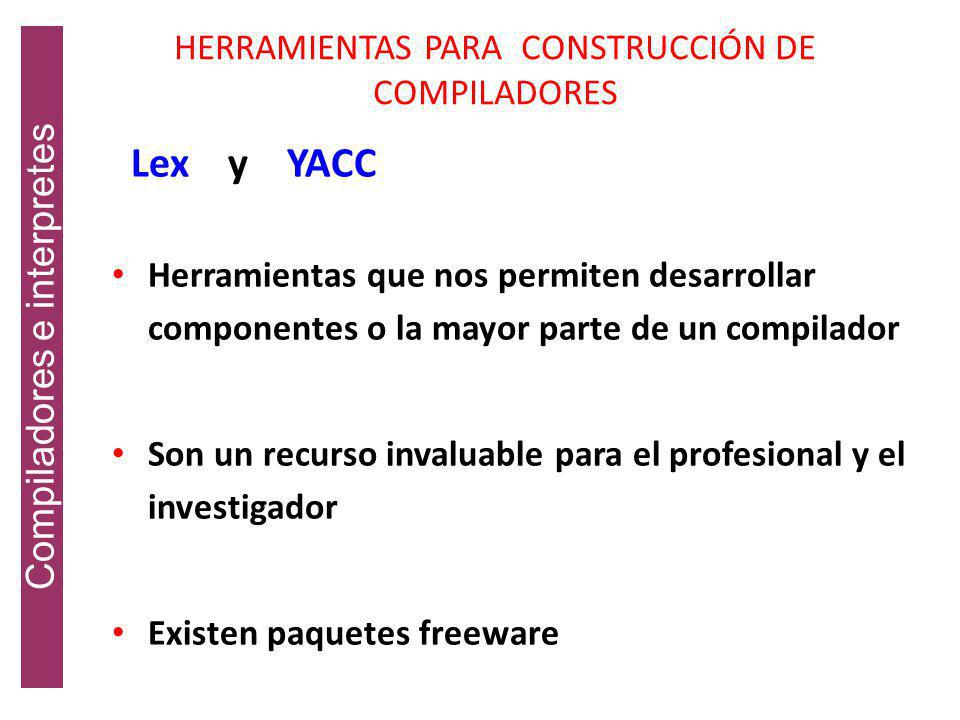 HERRAMIENTAS PARA CONSTRUCCIÓN DE COMPILADORES