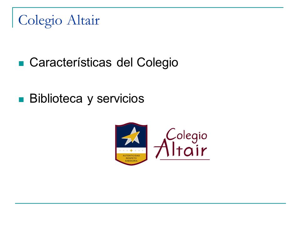 Colegio Altair Características del Colegio Biblioteca y servicios