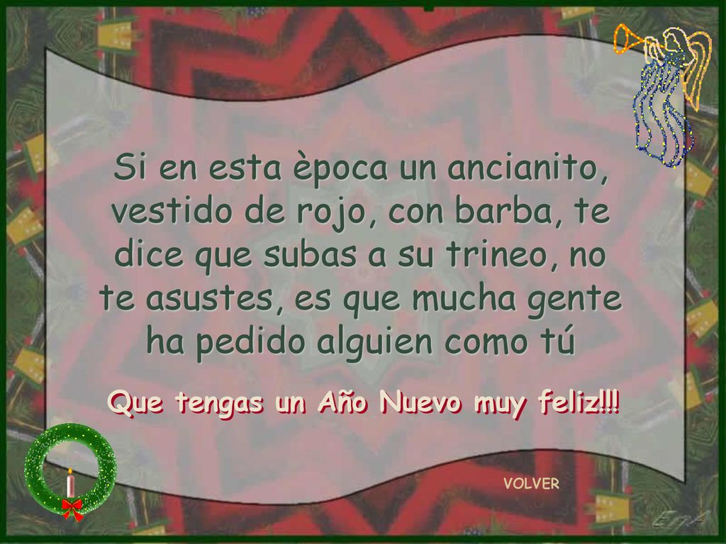 Si en esta època un ancianito, vestido de rojo, con barba, te dice que subas a su trineo, no te asustes, es que mucha gente ha pedido alguien como tú