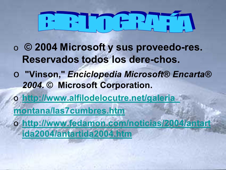 BIBLIOGRAFÍA © 2004 Microsoft y sus proveedo-res. Reservados todos los dere-chos.