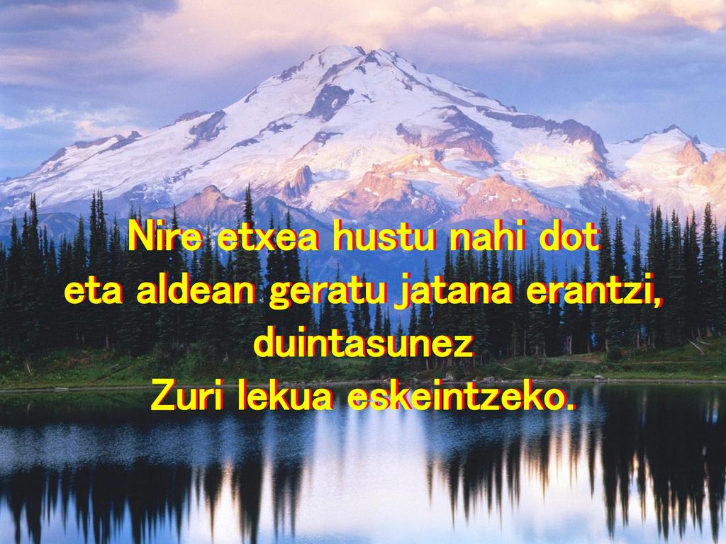 Nire etxea hustu nahi dot eta aldean geratu jatana erantzi,