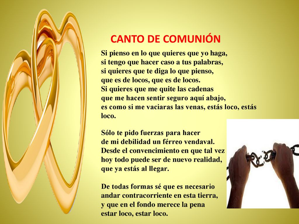 CANTO DE COMUNIÓN Si pienso en lo que quieres que yo haga,