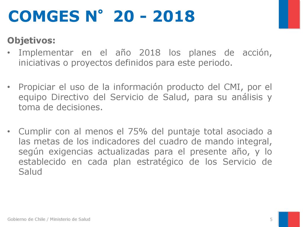 COMGES N° Objetivos: Implementar en el año 2018 los planes de acción, iniciativas o proyectos definidos para este periodo.