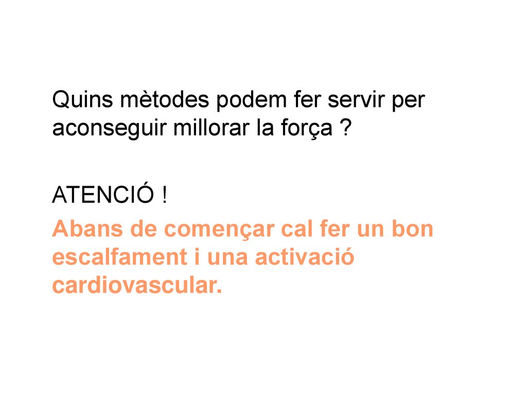 Quins mètodes podem fer servir per aconseguir millorar la força