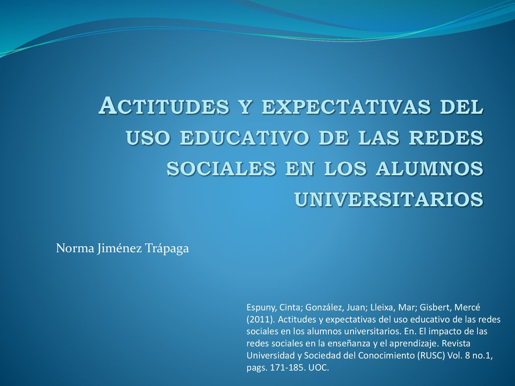 Actitudes y expectativas del uso educativo de las redes sociales en los alumnos universitarios