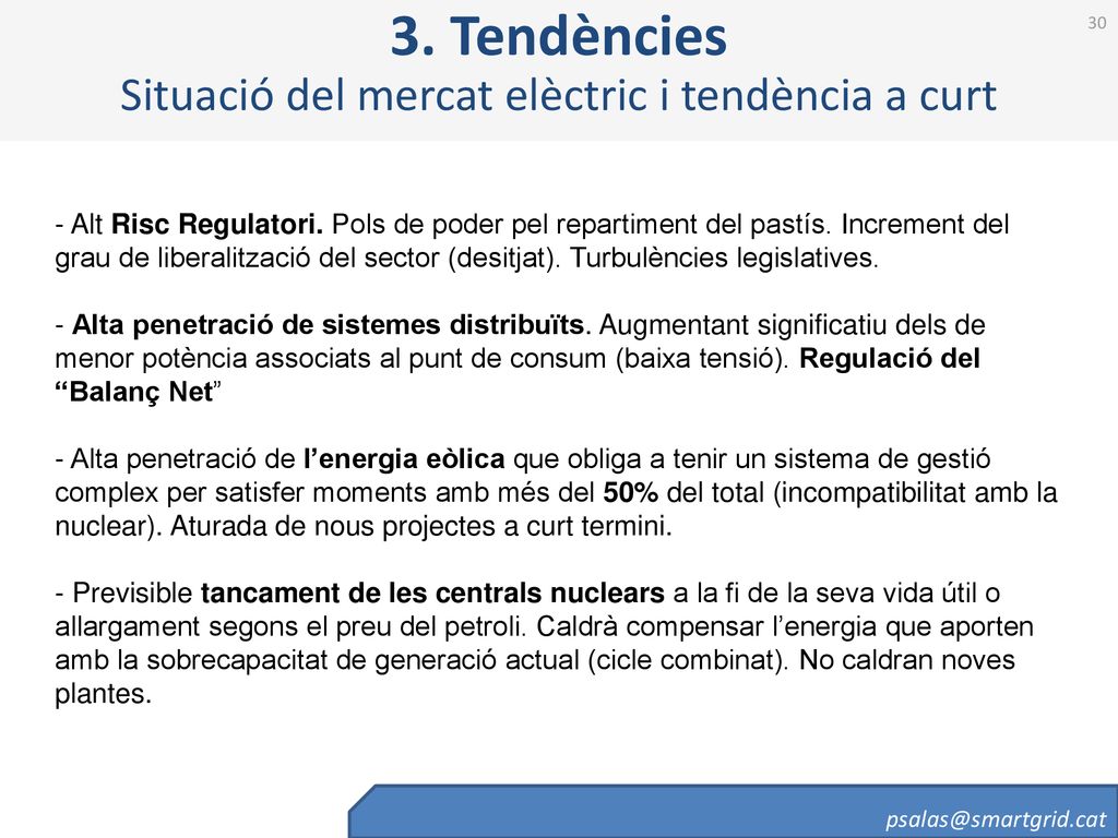 3. Tendències Situació del mercat elèctric i tendència a curt