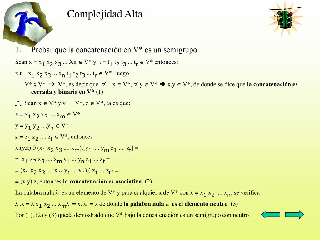 Complejidad Alta Probar que la concatenación en V* es un semigrupo.