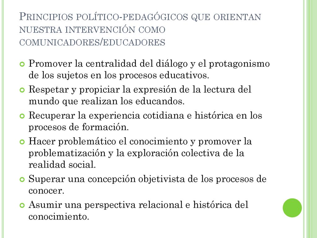 Principios político-pedagógicos que orientan nuestra intervención como comunicadores/educadores