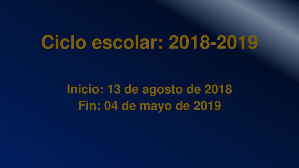 Inicio: 13 de agosto de 2018 Fin: 04 de mayo de 2019