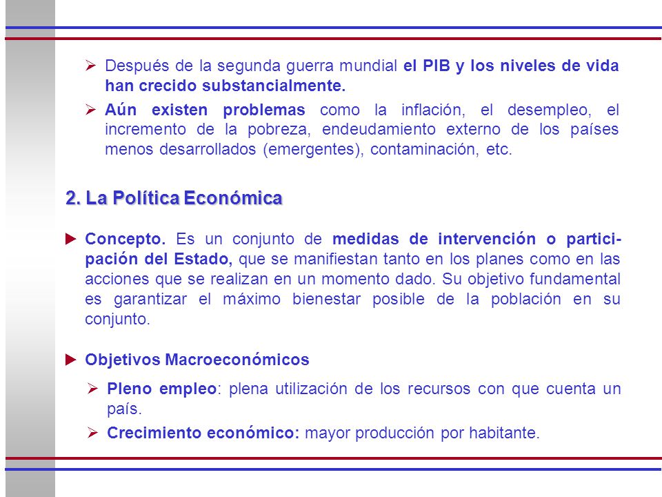 Después de la segunda guerra mundial el PIB y los niveles de vida han crecido substancialmente.