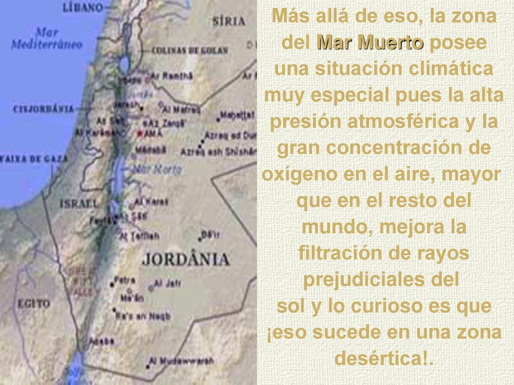 sol y lo curioso es que ¡eso sucede en una zona desértica!.