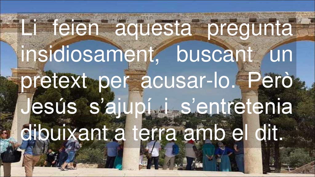 Li feien aquesta pregunta insidiosament, buscant un pretext per acusar-lo.