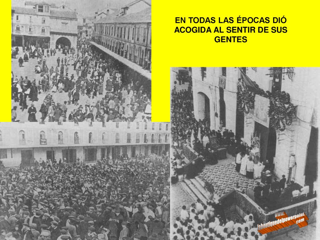 EN TODAS LAS ÉPOCAS DIÓ ACOGIDA AL SENTIR DE SUS GENTES