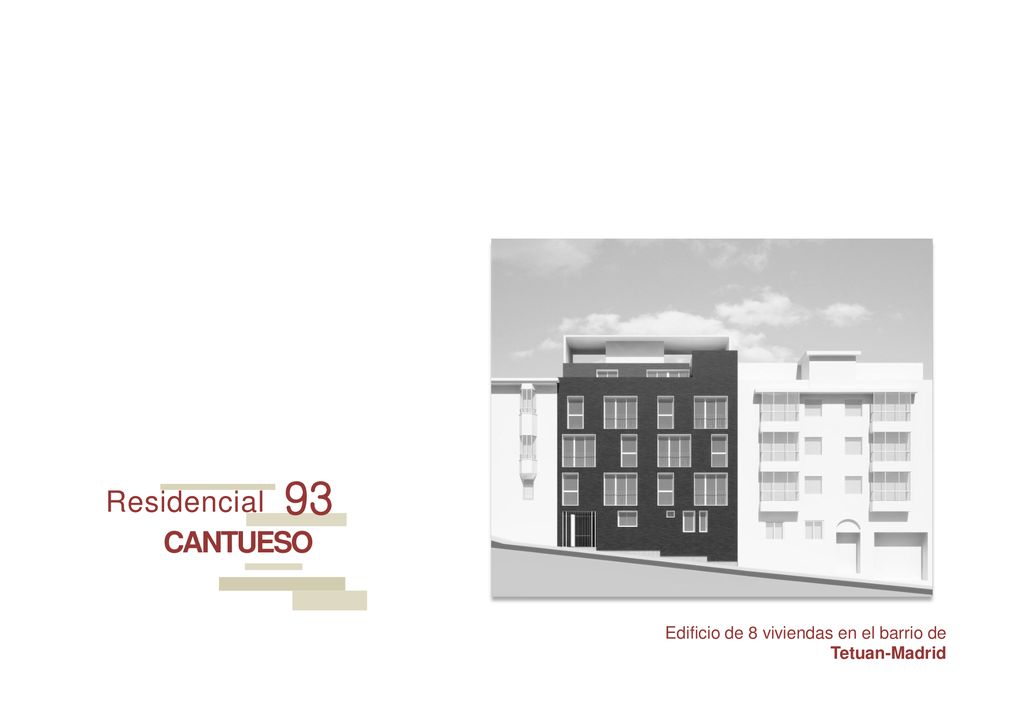 R e s i d e n c i a l 93 CANTUESO Edificio de 8 viviendas en el barrio de Tetuan-Madrid