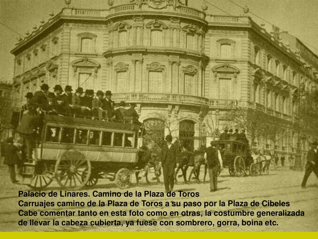 Palacio de Linares. Camino de la Plaza de Toros