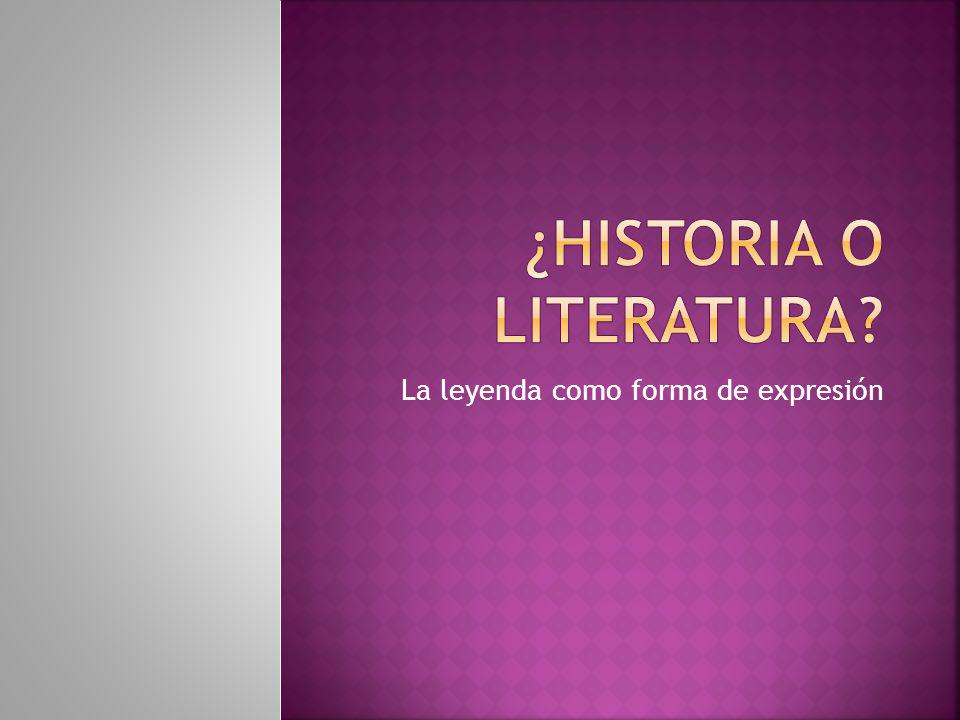 ¿HISTORIA O LITERATURA