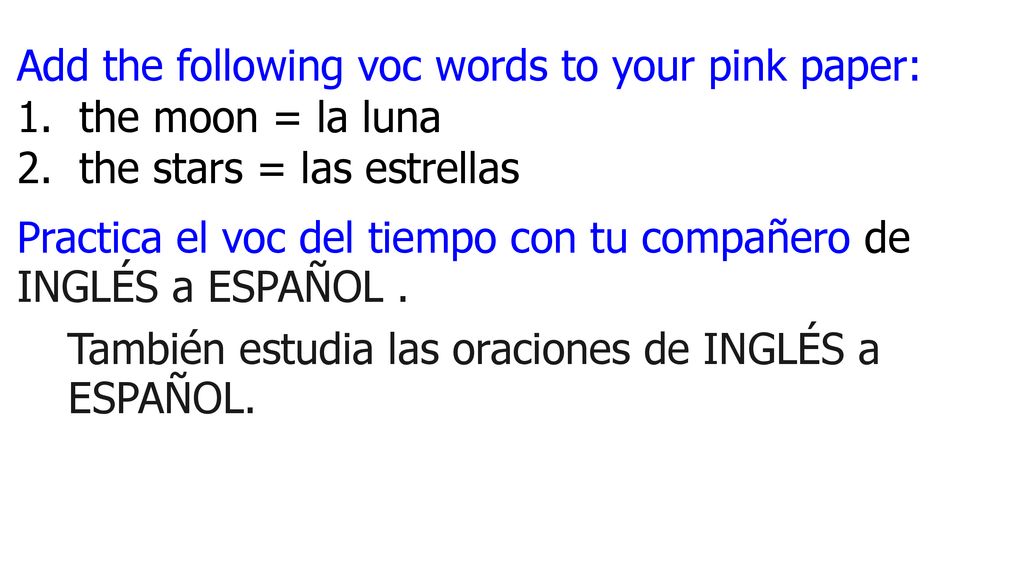 Add the following voc words to your pink paper: