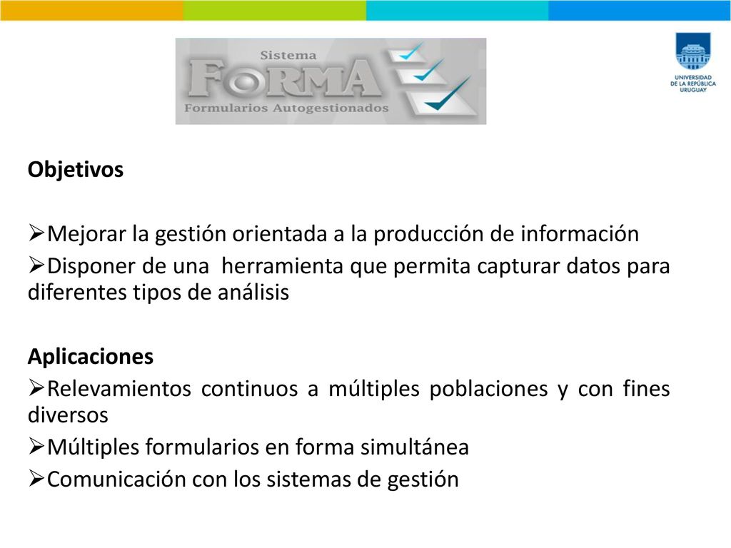 Objetivos Mejorar la gestión orientada a la producción de información.